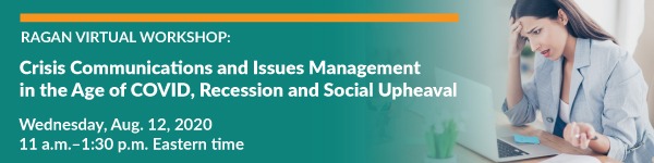 Crisis Communications and Issues Management in the Age of COVID, Recession and Social Upheaval