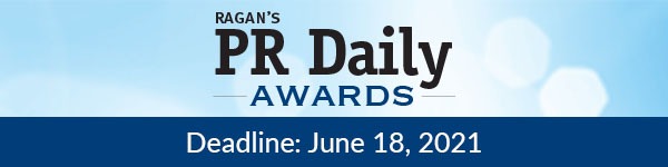 Ragan's PR Daily Awards | Deadline: June 18, 2021