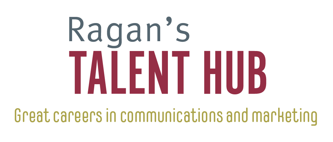 Ragan’s TALENT HUB | Great careers in communications and marketing