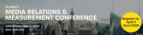 PR Daily's Media Relations and Measurement Conference | Wednesday May 11, 2022 | New York City