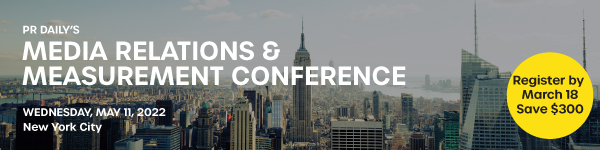 PR Daily's Media Relations and Measurement Conference | Wednesday May 11, 2022 | New York City