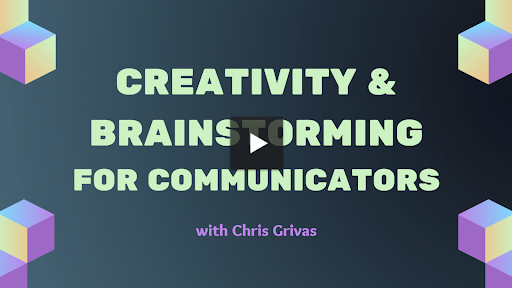 Creativity and Brainstorming for Communicators