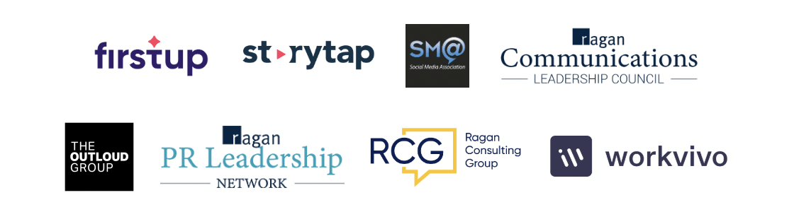 Firstup, Storytap, Social Media Association, Ragan Communications Leadership Council, The Outload Group, Ragan PR Leadership Network, Ragan Consulting Group, Workvivo