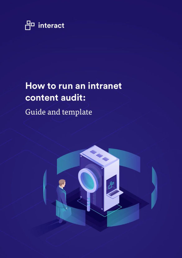 Interact | How to run an intranet content audit: Guide and template